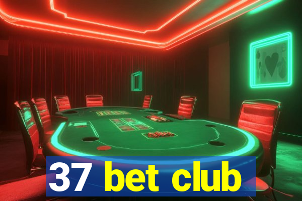 37 bet club